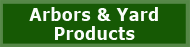 arbors and yard products